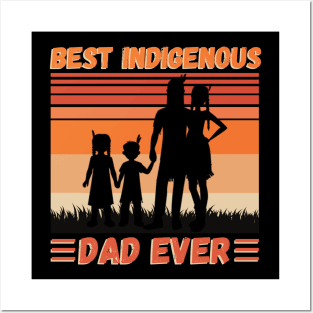 Best Indigenous Dad Ever, Vintage Native Dad Father’s Day Gift Posters and Art